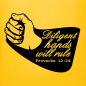 Preview: T-Shirt: Diligent hands will rule (Proverbs 12:24)