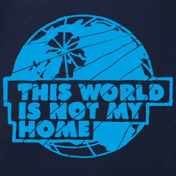 T-Shirt: This world is not my home