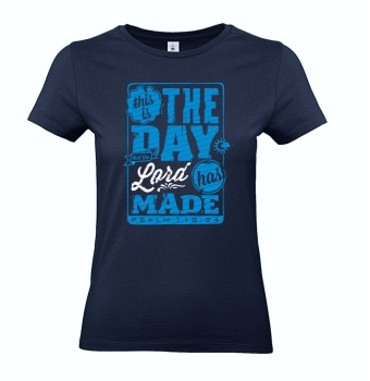 T-Shirt: this is the day that the lord has made Psalm 118:24)