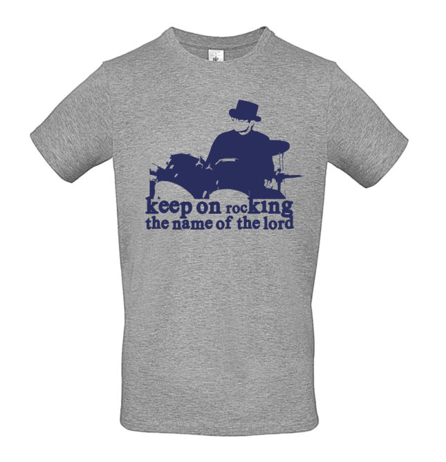 T-Shirt: keep on rocking the name of the lord