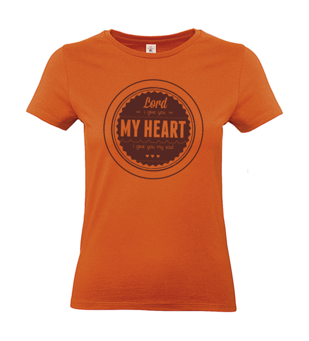 T-Shirt: Lord i give you my heart i give you my soul